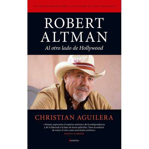 Robert Altman: Al otro lado de Hollywood, de Aguilera, Christian. Serie Cine Editorial Berenice, tapa blanda en español, 2022