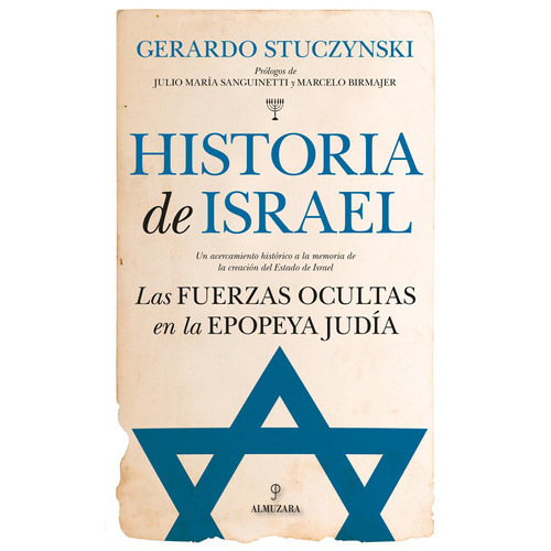Historia de Israel: Las fuerzas ocultas en la epopeya judía, de Stuczynski, Gerardo. Serie Historia Editorial Almuzara, tapa blanda en español, 2022