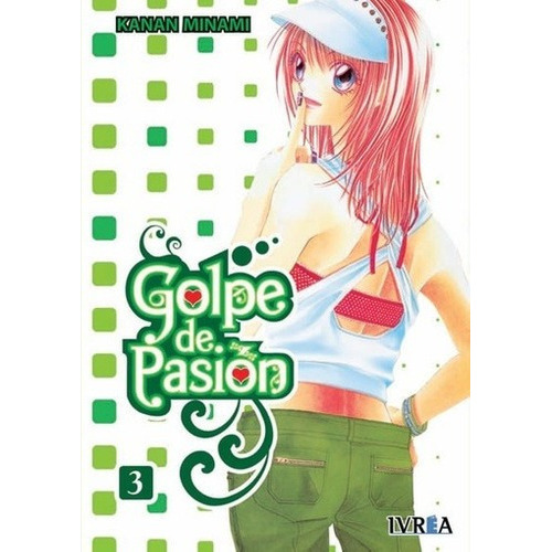 Golpe De Pasion 03 ( De 8 ) ic) - Minami Kanan, de MINAMI KANAN. Editorial IVREA ESPAÑA en español