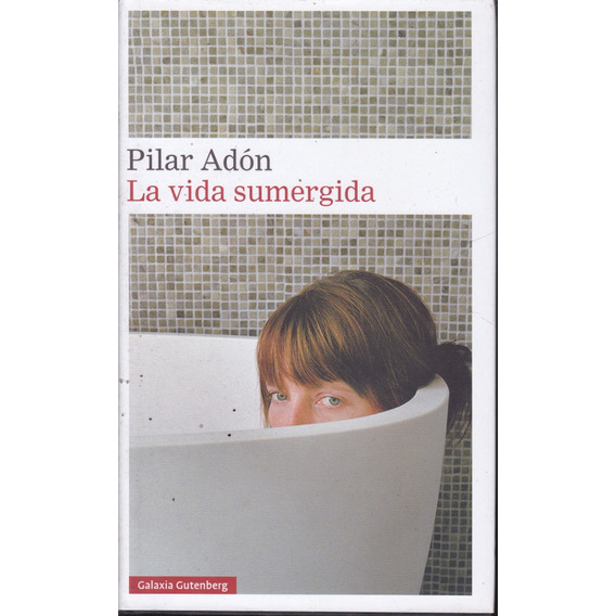 La Vida Sumergida. Pilar Adon.