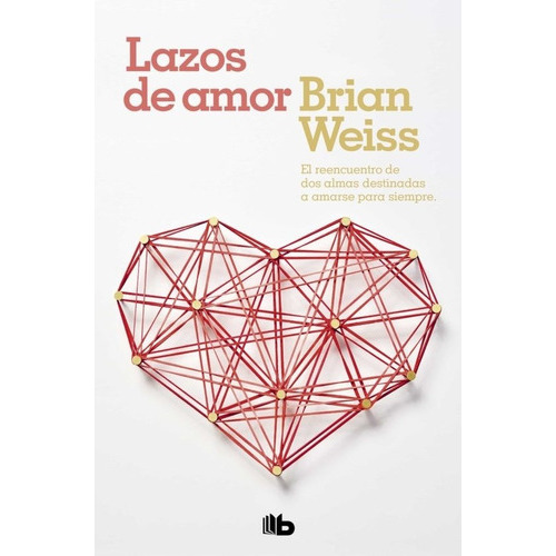Lazos De Amor - Zeta, De Brian Weiss. Editorial B De Bolsillo En Español