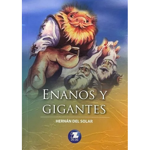 Enanos Y Gigantes, De Hernan Del Solar., Vol. 1. Editorial Zigzag, Tapa Blanda En Español, 2020