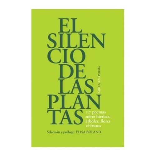 El Silencio De Las Plantas - Elisa Boland