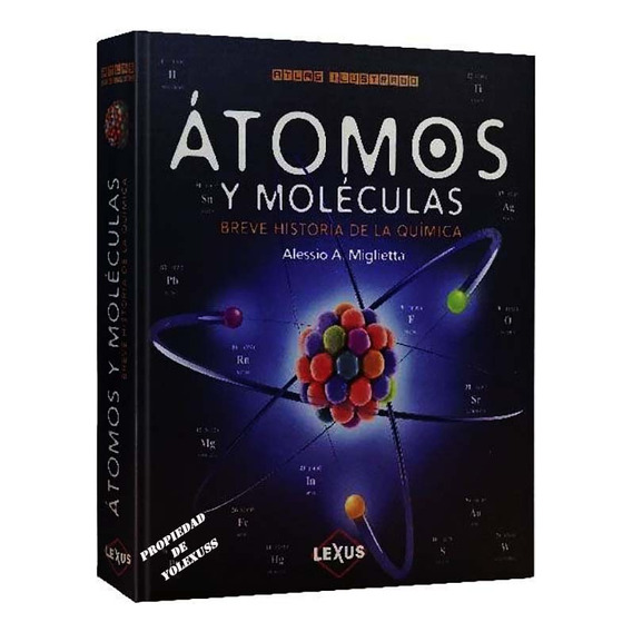 Atlas Ilustrado Átomos Y Moléculas