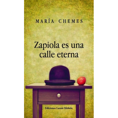 Zapiola Es Una Calle Eterna - Maria Chemes, De María Chemes. Editorial Ediciones Lamas Medula En Español
