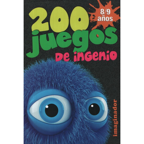 200 Juegos De Ingenio Para 8 / 9 Años