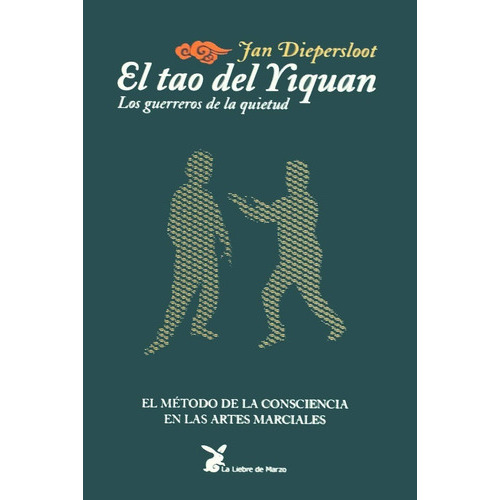 EL TAO DEL YIQUAN, de DIEPERSLOOT , JAN. Editorial LIEBRE DE MARZO, tapa blanda en español, 2004
