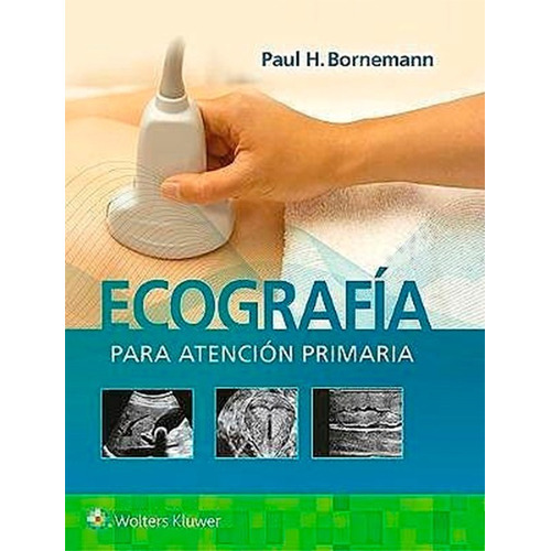 Ecografía Para Atención Primaria - Bornemann, Paul - Novedad