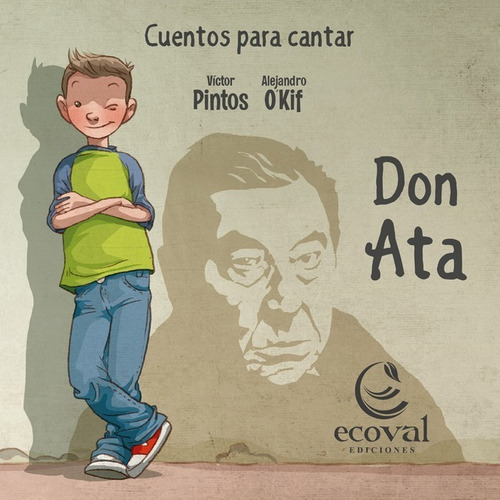 Cuentos Para Cantar Vol. Ii / Don Ata, De Víctor Pintos ; Alejandro O´kif. Editorial Ecoval, Tapa Blanda En Español, 2022