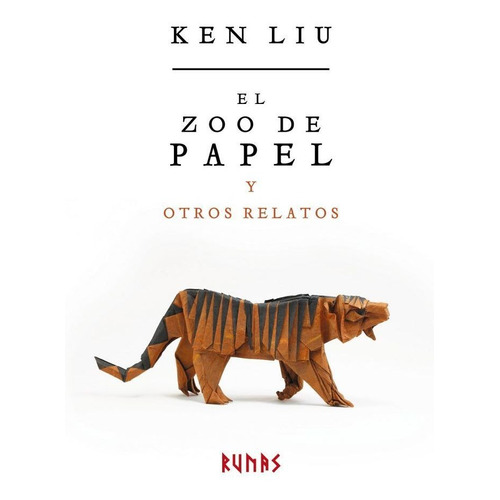 Zoo De Papel Y Otros Relatos,el - Liu, Ken
