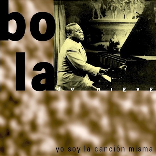 Yo Soy La Cancion Misma - Bola De Nieve (cd