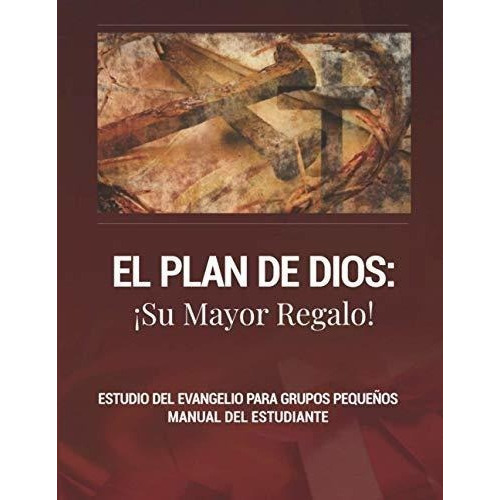 El Plan De Dios Su Mayor Regalo Estudio Del..., De Casado, Ing. Rica. Editorial Independently Published En Español