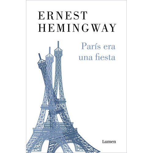 Parãâs Era Una Fiesta, De Hemingway, Ernest. Editorial Lumen, Tapa Blanda En Español
