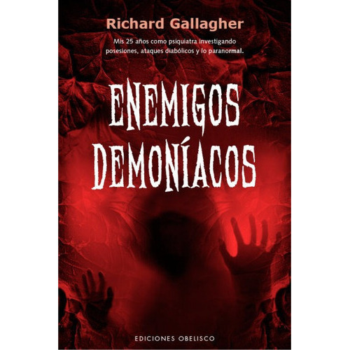 Enemigos Demoniacos, De Gallagher, Richard. Editorial Ediciones Obelisco S.l., Tapa Blanda En Español