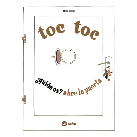 Toc Toc, Quien Es? Abre La Puerta, De Bruno Munari. Editorial Niño, Tapa Blanda, Edición 1 En Español