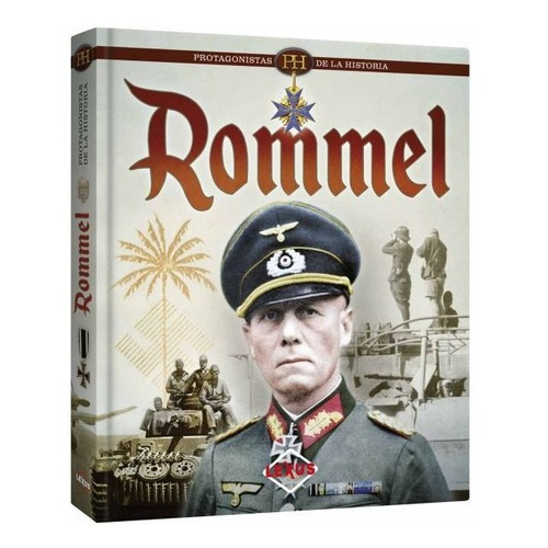 Rommel, Protagonistas De La Historia