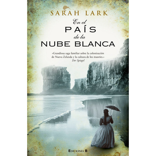 En El País De La Nube Blanca, De Lark, Sarah. Serie Grandes Novelas Editorial Ediciones B, Tapa Blanda En Español, 2011