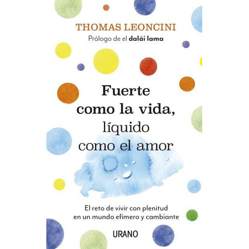 Fuerte Como La Vida, Líquido Como El Amor - Thomas Leoncini