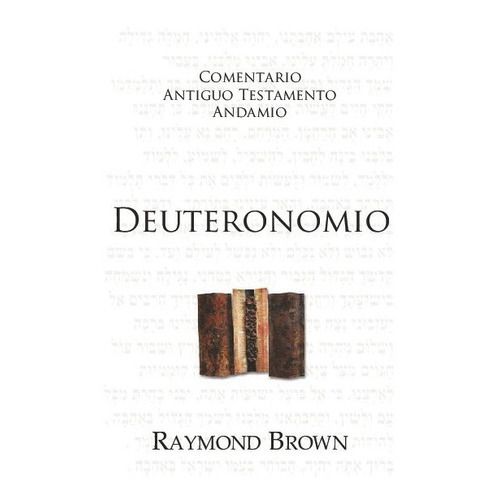 Deuteronomio, De Raymond Brown. Editorial Publicaciones Andamio, Tapa Blanda En Español, 2023