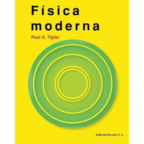 Física Moderna, De Paul A. Tipler. Editorial Reverté En Español