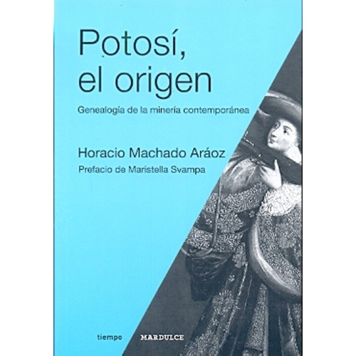 Potosi, El Origen - Horacio Machado