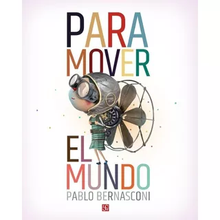 Para Mover El Mundo - A La Orilla Del Viento - Bernasconi