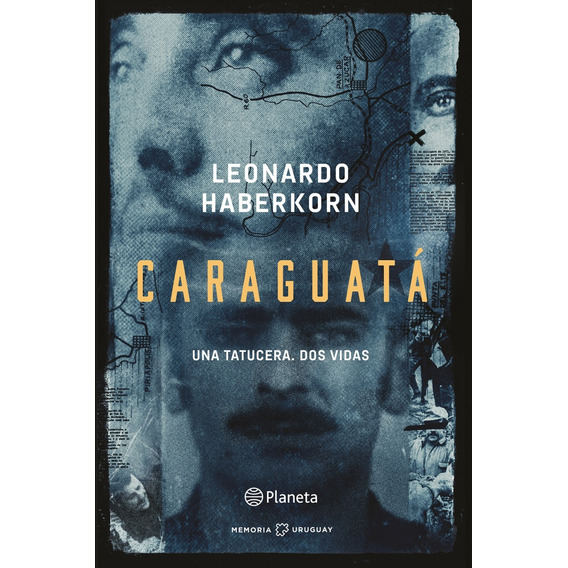 Caraguatá, De Leonardo Haberkorn. Editorial Planeta, Tapa Blanda, Edición 1 En Español, 2023
