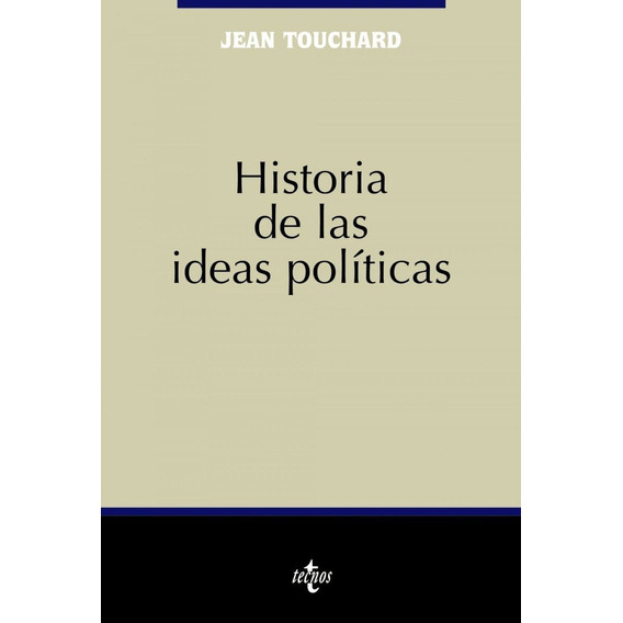 Libro: Historia De Las Ideas Politicas / Jean Touchard