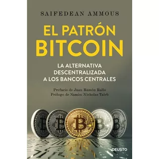 El Patrón Bitcoin, De Saifedean Ammous. Editorial Valletta Ediciones, Tapa Blanda En Español, 2018