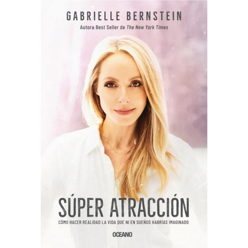 Super Atracción - Gabrielle Bernstein - - Original