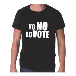 Remera Yo No Lo Vote