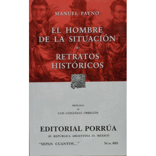 El hombre de la situación: No, de Payno, Manuel., vol. 1. Editorial Porrúa México, tapa pasta blanda, edición 2 en español, 2018