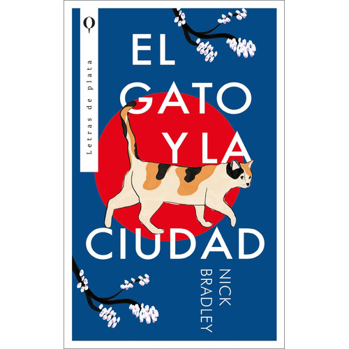 El gato y la ciudad, de Nick Bradley., vol. 1.0. Editorial PLATA, tapa blanda, edición 1.0 en español, 2023