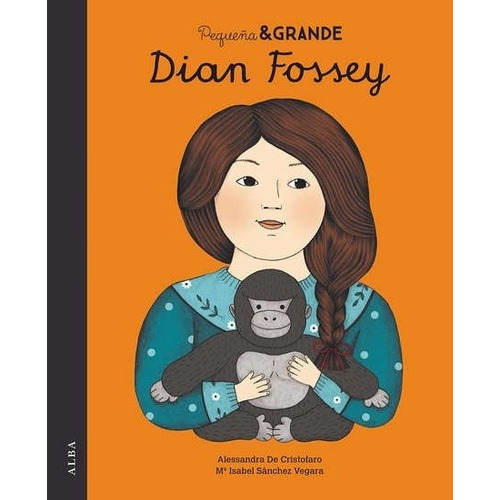 Pequeña & Grande Dian Fossey - Sánchez Vegara, Mª Is, De Sánchez Vegara, Mª Isabel. Editorial Alba En Español