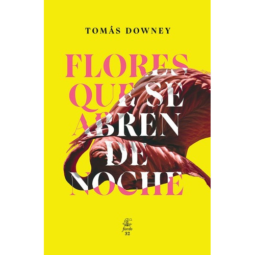Flores Que Se Abren De Noche - Tomas Downey