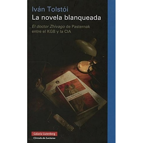 La Novela Blanqueada, De Iván Tolstói., Vol. No Especificado / No Corresponde. Editorial Galaxia Gutenberg, Tapa Dura En Español, 0