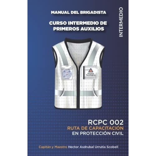 Manual Del Curso Intermedio De Primeros Auxilios..., De Urrutia, Hector Asdrubal. Editorial Independently Published En Español
