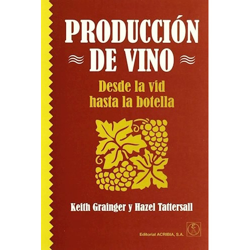 Libro Produccion De Vino De Keith Grainger
