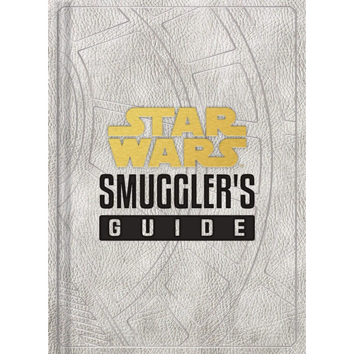 Star Wars The Smugglers Guide, De Daniel Wallace. Editorial Chronicle En Inglés