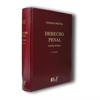 Derecho Penal. Parte General - Mir Puig, Santiago