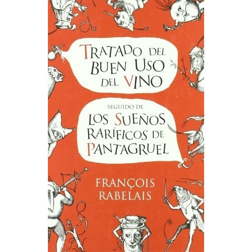 Tratado Del Buen Uso Del Vino / Los Sueños Rarificos De Pant