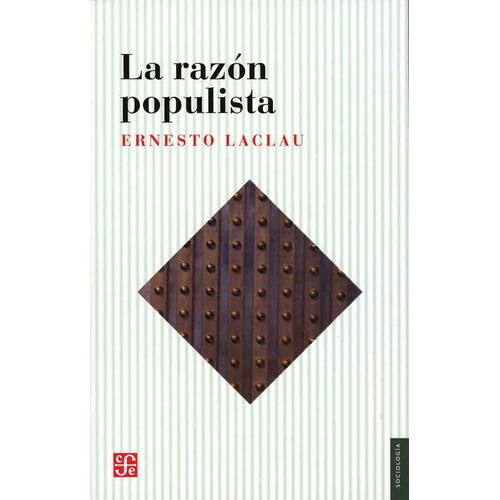 Libro La Razon Populista - Ernesto Laclau, de LACLAU, ERNESTO. Editorial Fondo de Cultura Económica, tapa blanda en español