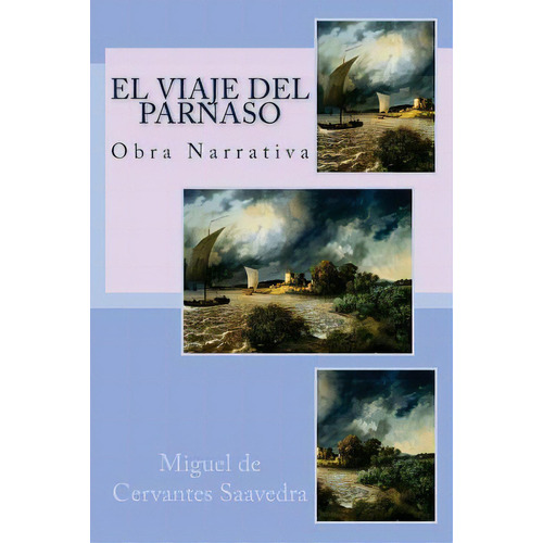 El Viaje Del Parnaso: Novela Ejemplar, De Rivas Sanchez, Anton. Editorial Createspace, Tapa Blanda En Español