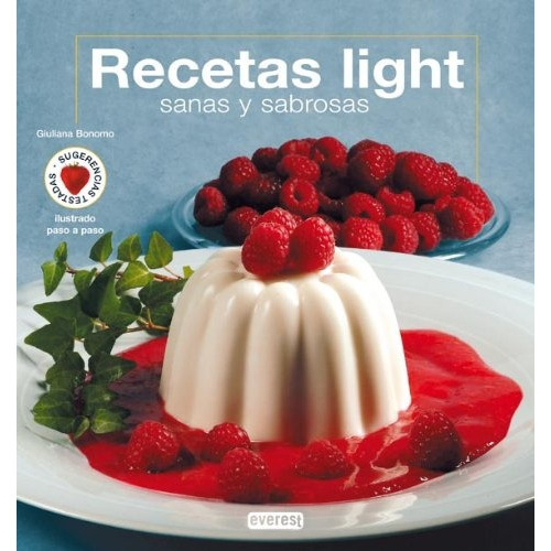 RECETAS LIGHT SANAS Y SABROSAS, de BONOMO. Serie N/a, vol. Volumen Unico. Editorial Everest, tapa blanda, edición 1 en español, 2008