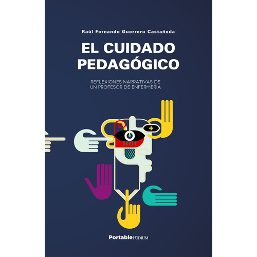 El Cuidado Pedagógico, De Raúl Fernando Guerrero Castañeda