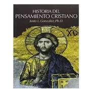 Historia Del Pensamiento Cristiano - Justo Gonzalez