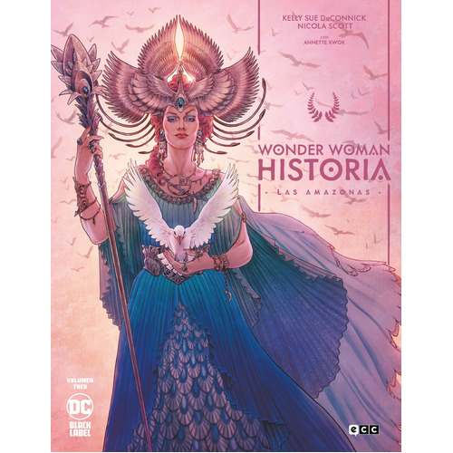 Wonder Woman: Historia Núm. 3 De 3, De Denick, Kelly Sue., Vol. 0. Editorial Ecc Ediciones, Tapa Dura En Español, 2023