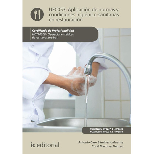 Aplicacion De Normas Y Condiciones Higienico-sanitarias En R, De Caro Sanchez-lafuente, Antonio. Ic Editorial, Tapa Blanda En Español