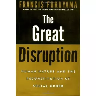 Libro The Great Disruption De Francis Fukuyama Idioma Inglés