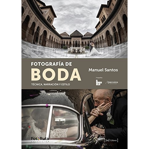 Fotografãâ¡a De Boda, De Santos Alguacil, Manuel. Editorial Jdej Editores, Tapa Blanda En Español